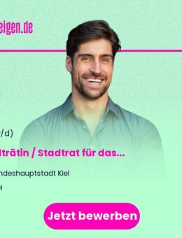 Stadträtin / Stadtrat (w/m/d) für das Dezernat für Bildung, Jugend und Kultur - Kiel