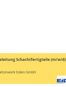 Produktionsleitung Schachtfertigteile (m/w/d) - Kenn