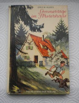 Sommertage im Försterhaus,Erich Kloss,Schneider Verlag,1950 - Linnich