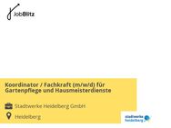 Koordinator / Fachkraft (m/w/d) für Gartenpflege und Hausmeisterdienste - Heidelberg