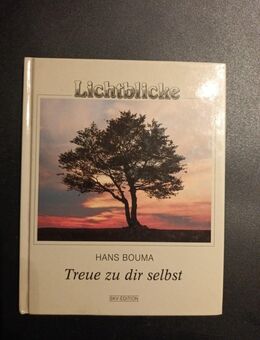 Lichblicke Treue zu dir selbst Hans Bouma (Gebunden) - Essen