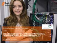 GIS-Administrator (m/w/d) (Geoinformatiker, Fachinformatiker, IT-Administrator o. ä.) - Frankfurt (Main)