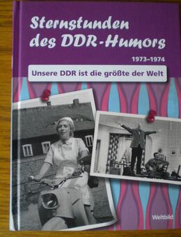 Sternstunden des DDR-Humors-1973-1974-Unsere DDR ist die größte der Welt,Weltbild Verlag - Linnich