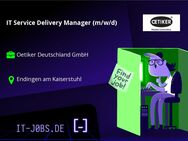 IT Service Delivery Manager (m/w/d) - Endingen (Kaiserstuhl)