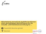 Mitarbeiterin (m/w/d) als Aushilfe im Rahmen einer geringfügigen Beschäftigung für die Urlaubs- und Krankheitsvertretung für unsere Pforte für die Vor- oder Nachmittagsdienste - München