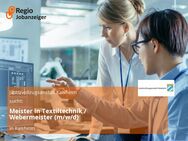 Meister in Textiltechnik / Webermeister (m/w/d) - Kaisheim