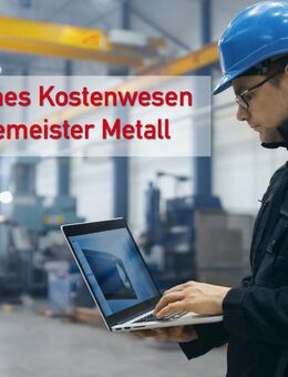Betriebliches Kostenwesen für Industriemeister Metall (3 Monate) - Langenfeld (Rheinland)
