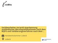 Sachbearbeiter (m/w/d) Anerkennung ausländischer Berufsqualifikationen nach dem BQFG und Validierungsverfahren nach dem BVaDiG - Lübeck