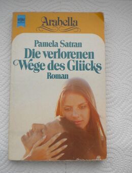 Arabella 19-Die verlorenen Wege des Glücks,Pamela Satran,Heyne Verlag,1985 - Linnich