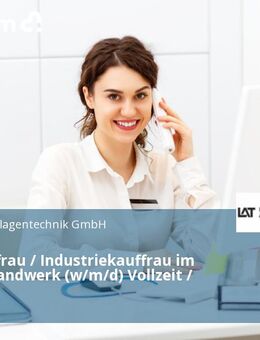 Bürokauffrau / Industriekauffrau im Bereich Handwerk (w/m/d) Vollzeit / Teilzeit - Berlin