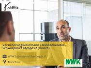 Versicherungskaufmann / Kundenberater - Schwerpunkt Komposit (m/w/d) - München