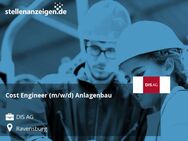 Cost Engineer (m/w/d) Anlagenbau - Ravensburg