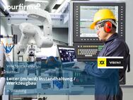 Leiter (m/w/d) Instandhaltung / Werkzeugbau - Straubing