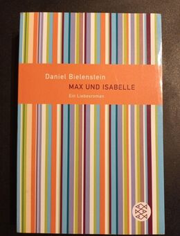 Max und Isabelle, Daniel Bielenstein - ein Liebesroman - Essen
