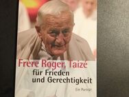 Frere Roger, Taize. für Frieden und Gerechtigkeit. Ein Portät - Essen