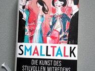 Smalltalk - Die Kunst des stilvollen Mitredens (ungelesenes Buch) - Düsseldorf