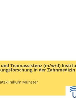 Direktions- und Teamassistenz (gn*) Institut für Versorgungsforschung in der Zahnmedizin - Münster