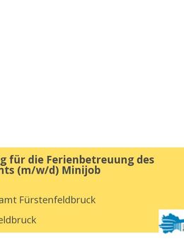 Verstärkung für die Ferienbetreuung des Landratsamts (m/w/d) Minijob - Fürstenfeldbruck
