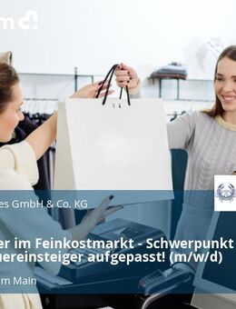 Mitarbeiter im Feinkostmarkt - Schwerpunkt Kasse - Quereinsteiger aufgepasst! (m/w/d) - Frankfurt (Main)