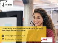 Experte für Kundenkommunikation (m/w/d) Beschwerdemanagement - Freiburg (Breisgau) Zentrum