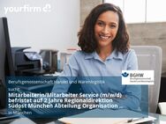 Mitarbeiterin/Mitarbeiter Service (m/w/d) befristet auf 2 Jahre Regionaldirektion Südost München Abteilung Organisation und Service - München