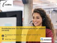 Kundenberater für Medienangebote im Innendienst (m/w/d) - Weil der Stadt