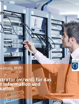 IT-Administrator (m/w/d) für das Sachgebiet Information und Kommunikation - Brühl (Baden-Württemberg)