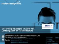 E-Learning-Developer (m/w/d) mit Lehraufgaben im Strahlenschutz - Berlin
