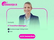 IT Transition Manager (m/w/d) - Köln