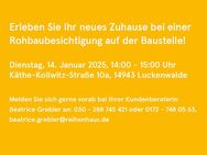 Rohbaubesichtigung 14.01. ab 14 Uhr – Sichern Sie sich Ihr bezahlbares Eigenheim in Luckenwalde - Luckenwalde