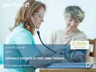 Zahnarzt (m/w/d) in Voll- oder Teilzeit - Esslingen (Neckar)