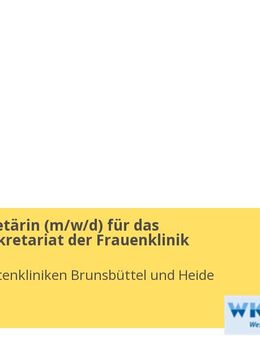 MFA / Sekretärin (m/w/d) für das Chefarztsekretariat der Frauenklinik - Heide