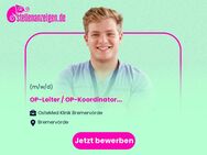 OP-Leiter / OP-Koordinator (m/w/d) - Bremervörde