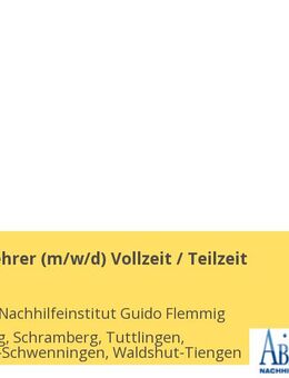 Nachhilfelehrer (m/w/d) Vollzeit / Teilzeit - Waldshut-Tiengen