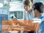 Ingenieur - Architektur, Bauingenieurswesen - Hochbau / Baubetrieb / Baumanagement (w/m/d) - Ulm