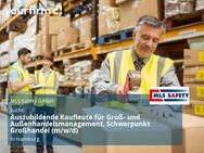 Auszubildende Kaufleute für Groß- und Außenhandelsmanagement, Schwerpunkt Großhandel (m/w/d) - Hamburg