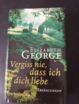 Vergiss nie, dass ich Dich liebe von Elizabeth George (Gebunden) - Essen