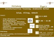 Interkulturelles Training: Arabische Kultur_ Islam, Alltag, Arbeit mit Orient Academy - Berlin