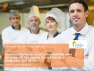Küchenmitarbeiter m/w/x, Küchenhilfe oder Servicekraft für unsere Zentralküche in Rüdersdorf bei Berlin - Rüdersdorf (Berlin)