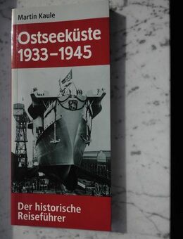 Kaule: Ostseeküste 1933-1945 Der historische Reiseführer Buch 5,- - Flensburg