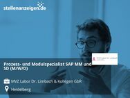Prozess- und Modulspezialist SAP MM und SD (M/W/D) - Heidelberg