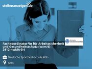 Fachkoordinator*in für Arbeitssicherheit und Gesundheitsschutz (w/m/d) | 2412-nwMA-D4 - Köln