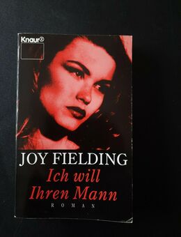 Ich will Ihren Mann : Roman. 1667 Fielding, Joy: - Essen