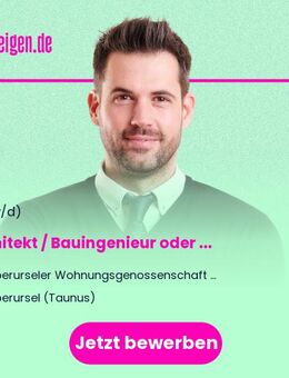 Architekt / Bauingenieur oder TGA-Ingenieur / Techniker (m/w/d) - Oberursel (Taunus)