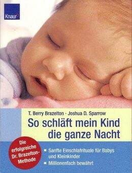 So schläft mein Kind die ganze Nacht / T. Berry Brazelton, Joshua D. Sparrow - Berlin