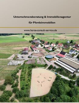 Exklusive Reitanlage im Großraum Nürnberg – 27 Hektar, 3 Wohnhäuser Aufteilung in 2 Reitanlagen + separater Verkauf möglich - Burgthann