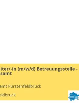 Sachbearbeiter/-in (m/w/d) Betreuungsstelle - Gesundheitsamt - Fürstenfeldbruck