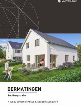 Individuelles Wohnen am Bodensee – Neubau Einfamilienhaus und Doppelhaushälften in Bermatingen - Bermatingen
