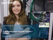 IT-Administrator (m/w/d) Vollzeit / Teilzeit - Wuppertal