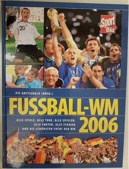Fußball-WM 2006 von Pit Gottschalk - Essen